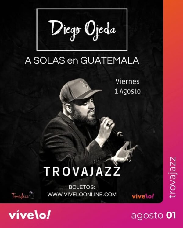Diego Ojeda en Guatemala – Trovajazz